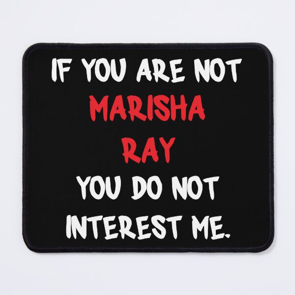 Item preview, Marisha Ray - If you are not designed and sold by 2Girls1Shirt.