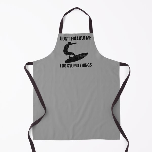 Item preview, Don't Follow Me I Do Stupid Things - Surf VI designed and sold by Lemon Pepper.