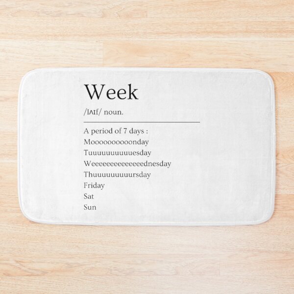 Item preview, Week | Funny Dictionary Definition designed and sold by ED-TDesigns.