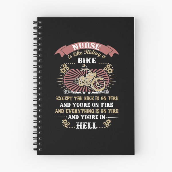 Item preview, nurse like riding a bike except the bike is on fire and youre on fire and everything is on fire and youre in hell designed and sold by quertytees.
