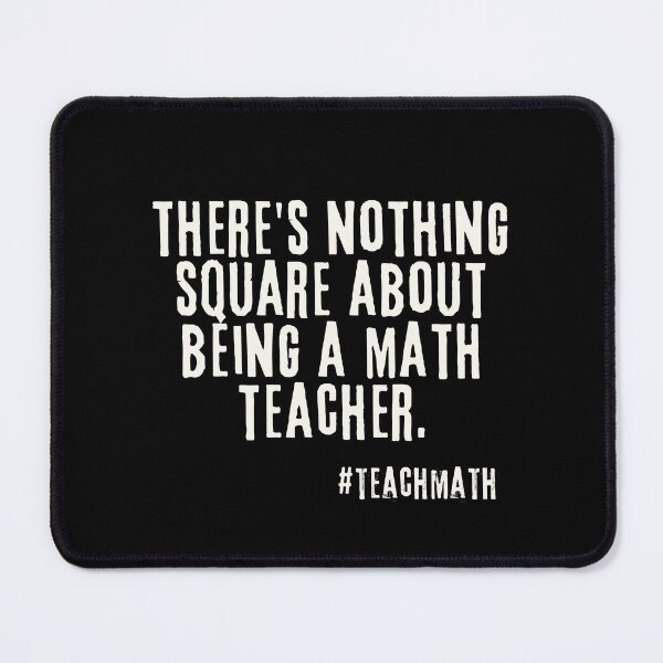 Item preview, Math Teacher Quote designed and sold by superteachers.