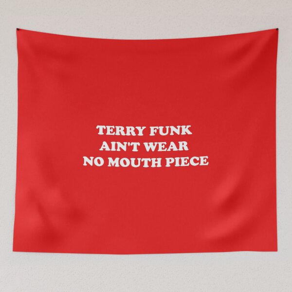 Item preview, Terry Funk Ain't Wear No Mouthpiece designed and sold by The Fonsecastein Shop.
