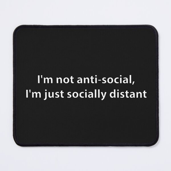 Item preview, I'm not anti-social, I'm just socially distant designed and sold by MehdiRA.