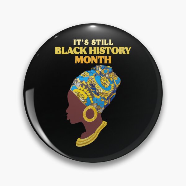 Item preview, It's Still Black History Month African American Heritage Gift designed and sold by TMelonShop.