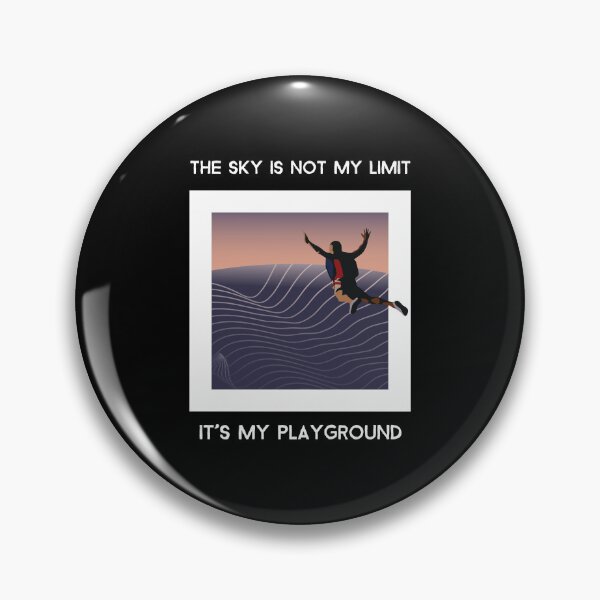 Item preview, The Sky Is Not My Limit It's My Playground designed and sold by Fentier.