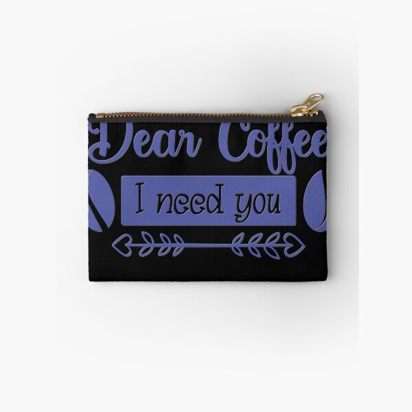 Item preview, Unique Quirky Dear Coffee I Need You Design designed and sold by Xx4thseasonxX.