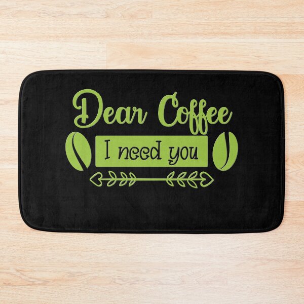 Item preview, Unique Quirky Dear Coffee I Need You Design designed and sold by Xx4thseasonxX.