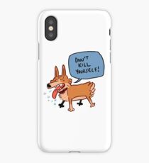 don't kill yourself iPhone Case