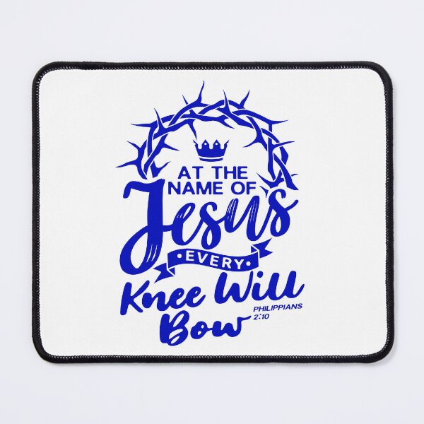 Item preview, At The Name Of Jesus EVERY KNEE WILL BOW - Philippians 2:10 designed and sold by plushism.