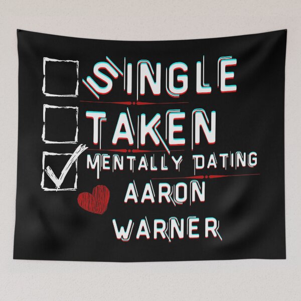 Item preview, Mentally Dating Aaron Warner designed and sold by ColorprintsGO.