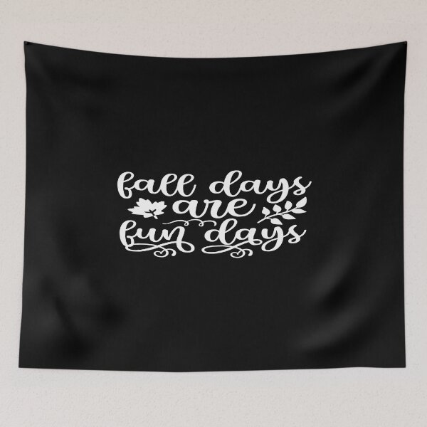 Item preview, Fall days are fun days designed and sold by phassystore.