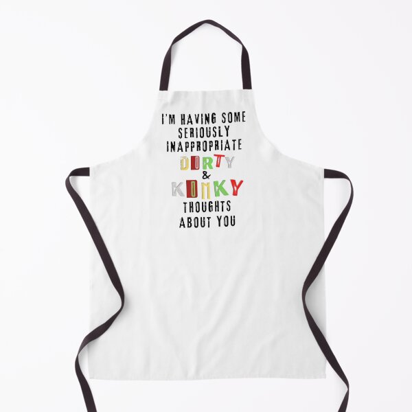 Item preview, I’M HAVING SOME SERIOUSLY INAPPROPRIATE DIRTY & KINKY THOUGHTS ABOUT YOU, Funny Valentine, Anniversary Gift-White designed and sold by zicutza.