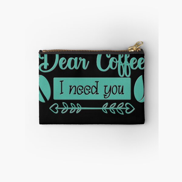 Item preview, Unique Quirky Dear Coffee I Need You Design designed and sold by Xx4thseasonxX.