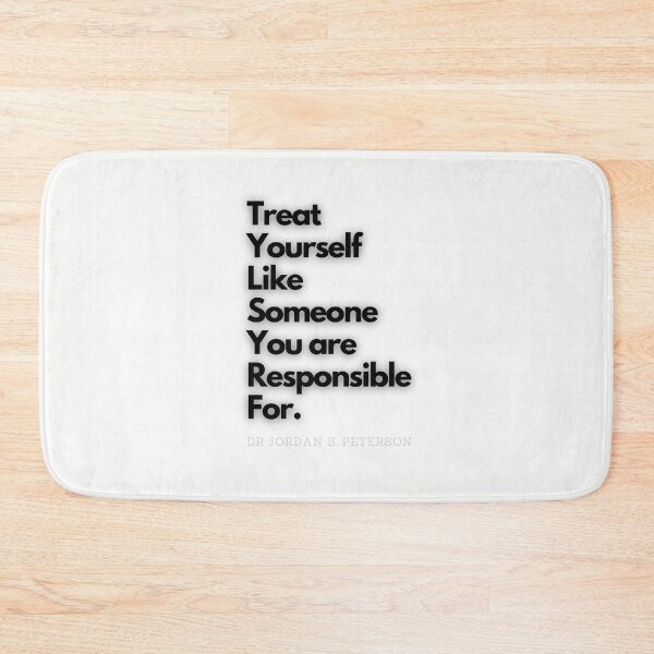 Item preview, Copy of Treat yourself like someone you are responsible for - Jordan Peterson 12 rules for life Tee designed and sold by RunningJoke.