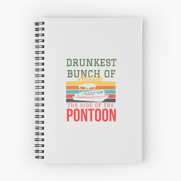 Item preview, Drunkest bunch of assholes, the side of the pontoon designed and sold by Dosfried.