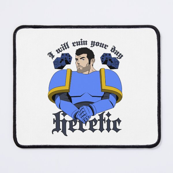 Item preview, I will ruin your day Heretic | funny 40K tabletop illustration designed and sold by ProdbyNiECO.