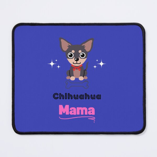 Item preview, Chihuahua Mama | Funny Chihuahua Quotes Funny Dog Quotes | Cute Dog Quotes designed and sold by MelodyThreads.