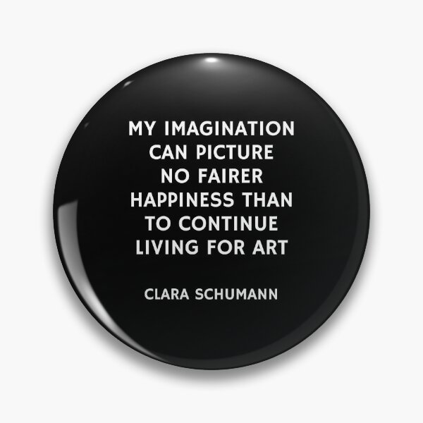 Item preview, Clara Schumann - composer quotes - living for art designed and sold by Inspirationmotivation.