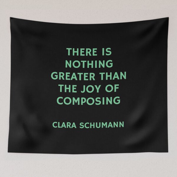 Item preview, Composer quotes - There is nothing greater than the joy of composing - Clara Schumann designed and sold by Inspirationmotivation.