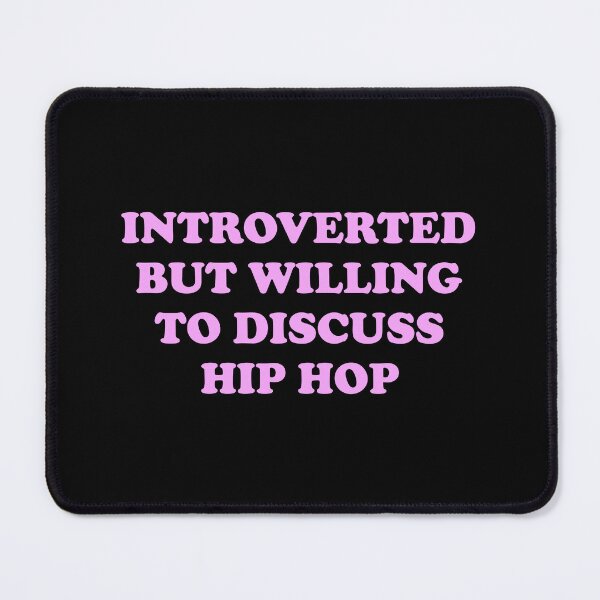 Item preview, Introverted But Willing To Discuss Hip Hop designed and sold by Inspirationmotivation.