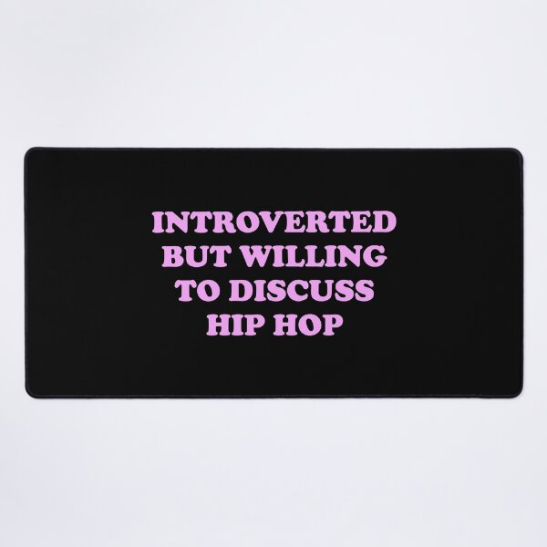 Item preview, Introverted But Willing To Discuss Hip Hop  designed and sold by Inspirationmotivation.