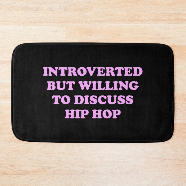 Item preview, Introverted But Willing To Discuss Hip Hop  designed and sold by Inspirationmotivation.