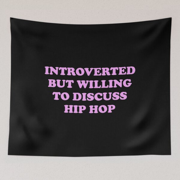 Item preview, Introverted But Willing To Discuss Hip Hop  designed and sold by Inspirationmotivation.