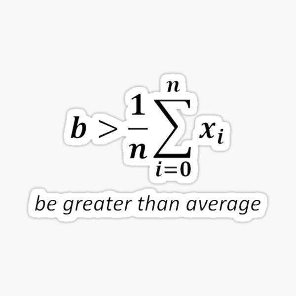 Be greater than average Sticker
