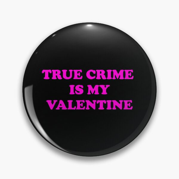 Item preview, True Crime  Is My Valentine - Funny Valentines Day for Podcasters and Podcast Lovers designed and sold by Inspirationmotivation.