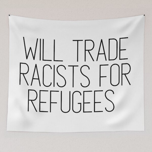 Item preview, Will Trade Racists for Refugees  designed and sold by bykatiekathleen.