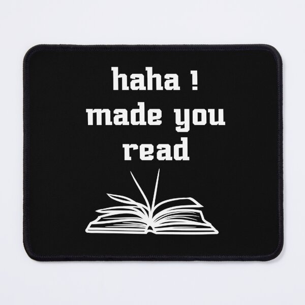 Item preview, Haha Made You Read - Funny Teacher, Librarian, Reading, Read, Gifts For Teachers designed and sold by Pixelart ⭐️⭐️⭐️⭐️⭐️(2k+).