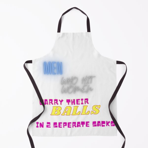 Item preview, Men who hit women carry their balls in 2 seperate sacks designed and sold by Shimmy53.