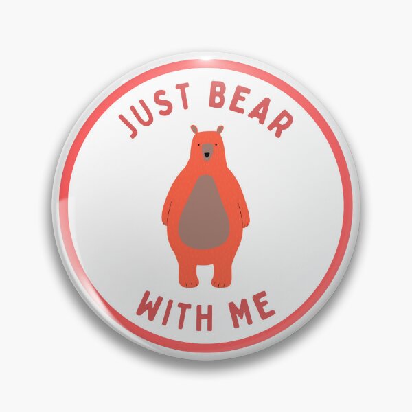 Item preview, Just Bear With Me designed and sold by GasconyPassion.