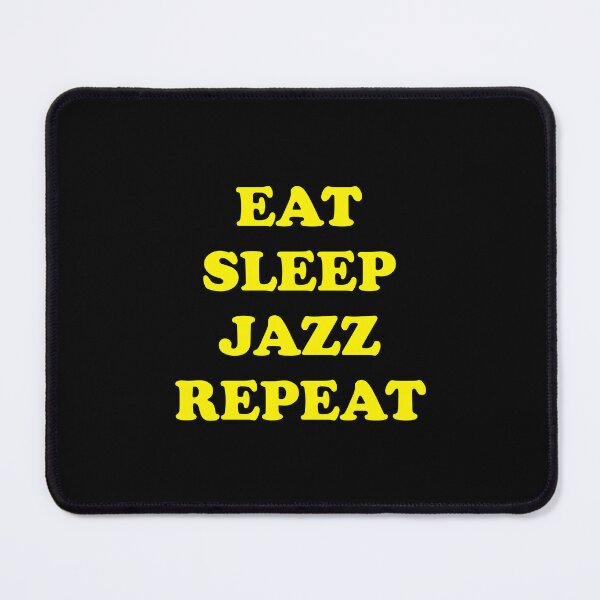 Item preview, Eat Sleep Jazz Repeat - Musicians designed and sold by Inspirationmotivation.