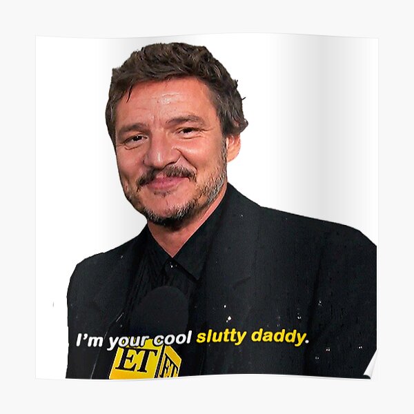 Pedro Pascal daddy Poster