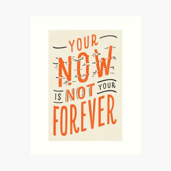 Item preview, Your Now is Not Your Forever - Turtles All the Way Down designed and sold by Shannelle  C..