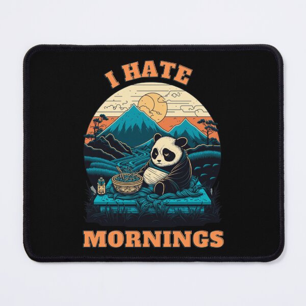 Item preview, New Panda-I Hate Mornings designed and sold by letsgetinspired.