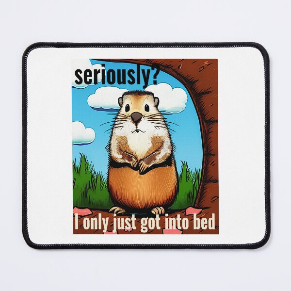 Item preview, Groundhog Day seriously? designed and sold by CottagePop.