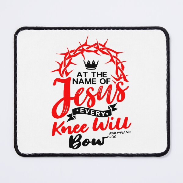Item preview, At The Name Of Jesus EVERY KNEE WILL BOW - Philippians 2:10 designed and sold by plushism.
