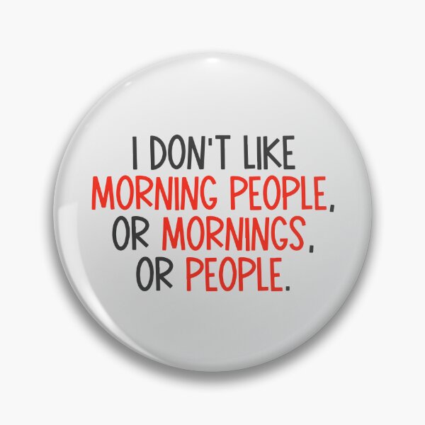 Item preview, I dont like morning people designed and sold by designdroplet.