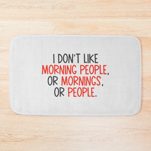 Item preview, I dont like morning people designed and sold by designdroplet.