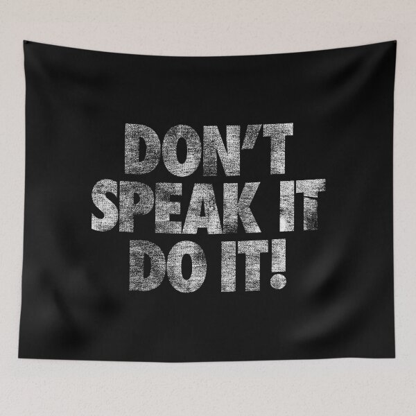 Item preview, DON'T SPEAK IT DO IT! BY SUBGIRL designed and sold by SUBGIRL.
