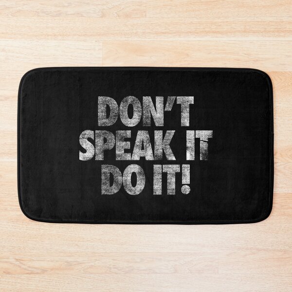 Item preview, DON'T SPEAK IT DO IT! BY SUBGIRL designed and sold by SUBGIRL.