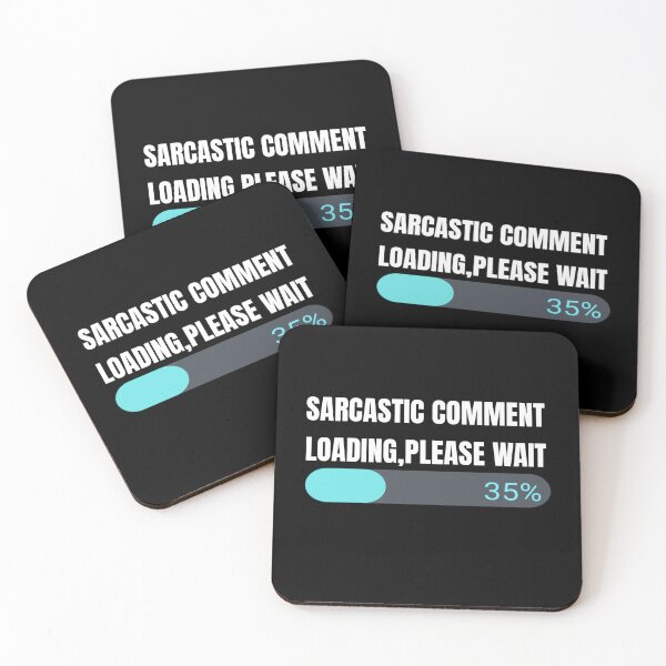 Item preview, Sarcastic Comment Loading Please Wait designed and sold by jaya68903.