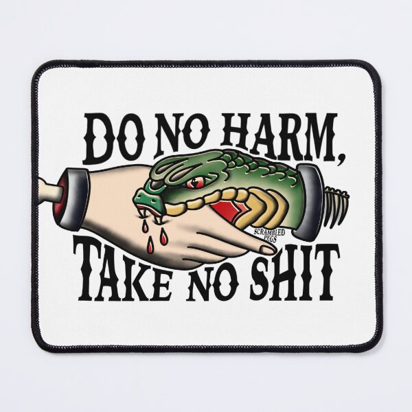 Item preview, Do no harm, take no shit designed and sold by scrambledpegs.