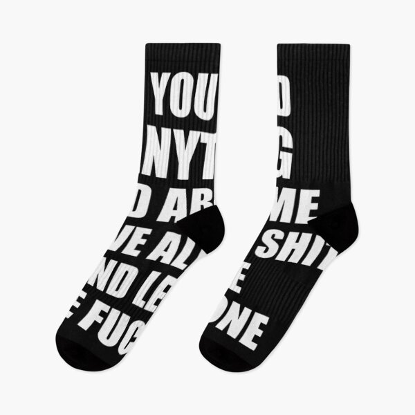 Item preview, IF YOU HEARD ANYTHING BAD ABOUT ME BELIEVE ALL THAT SHIT AND LEAVE ME  designed and sold by Handrixx.