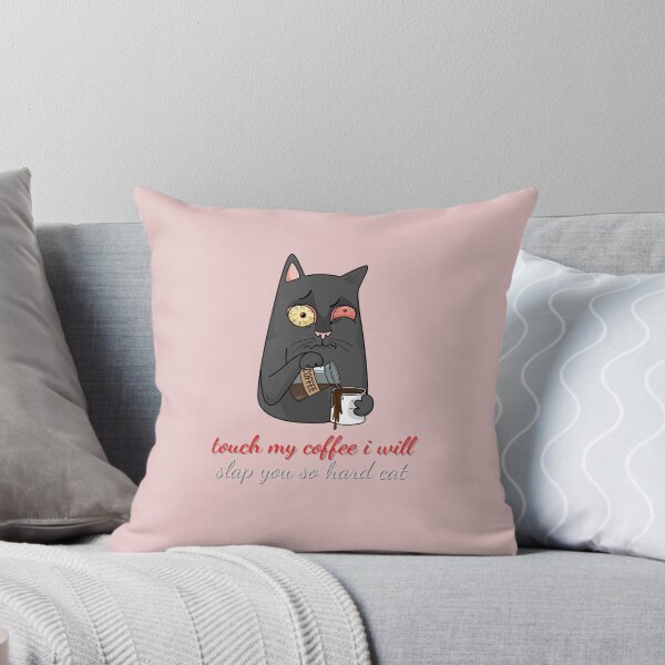 Item preview, touch my coffee i will slap you so hard cat designed and sold by koki4you.