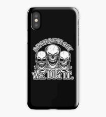 Funny Archaeology Skulls: We Dig It iPhone Case