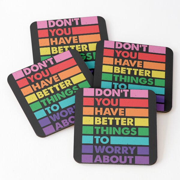 Item preview, Don't You Have Better Things to Worry About LGBTQ Proud Ally designed and sold by Queer Pride Shop.