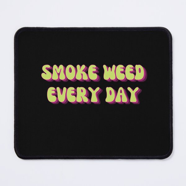 Item preview, Smoke weed everyday designed and sold by smokelikeagirl.